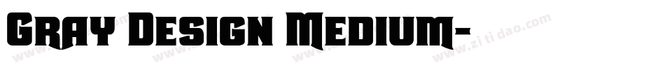 Gray Design Medium字体转换
